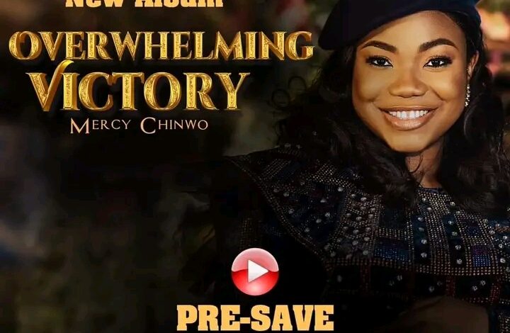 Overwhelming Victory by Mercy Chinwo,Download overwhelming Victory by Mercy Chinwo mp3,Overwhelming Victory by Mercy Chinwo