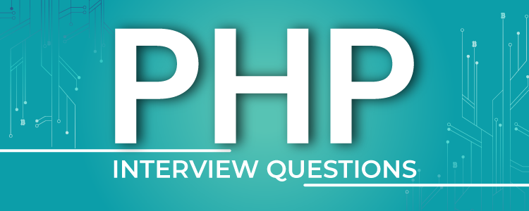 Interview Questions and Answers in PHP,PHP Interview Questions and Answers for employment,Interview Questions in PHP,PHP Interview Questions and Answers