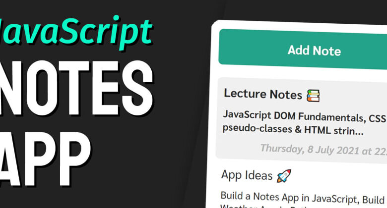 How to build a note application in JavaScript,Source code of note application,Note application source code,Build A Notes App with JavaScript (Source Code)